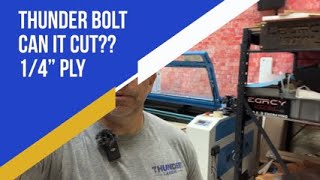 Thunder Bolt: Can it Cut??