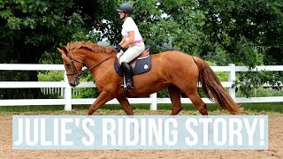 Julie's Riding Story! | Equestrian Prep Julie's Riding Story! | Equestrian Prep