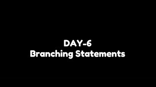 🌟100 Days Of Coding | Day-6 | Branching Statements