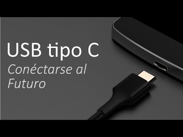 USB Tipo C (3.1): Funcionamiento, Usos y Características (Español) 