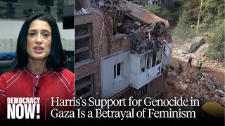 Fatima Bhutto: Kamala Harris's Support for Israel's Genocide in Gaza Is a Betrayal of True Feminism