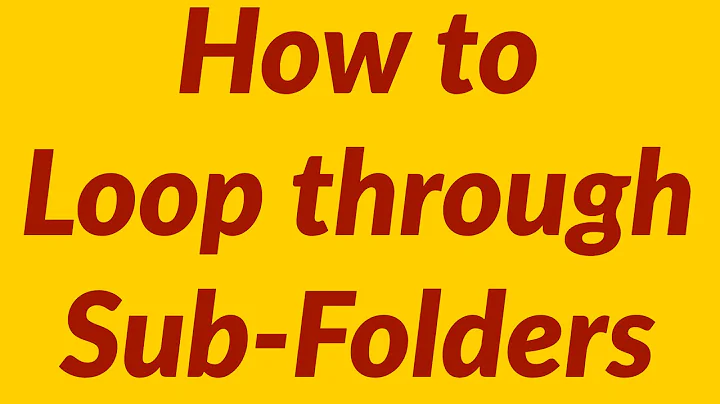 How to Loop through Sub-Folders