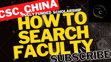 How to search Faculty in Chinese Universities for CSC Scholarship