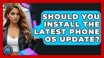 Should You Install The Latest Phone OS Update? - Phone Fix and Features