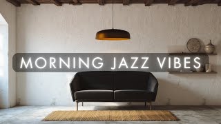 Morning Jazz Vibes - Enjoy timeless classics, creating a soothing and refined background atmosphere