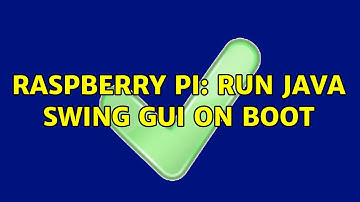 Raspberry Pi: Run Java Swing GUI on boot