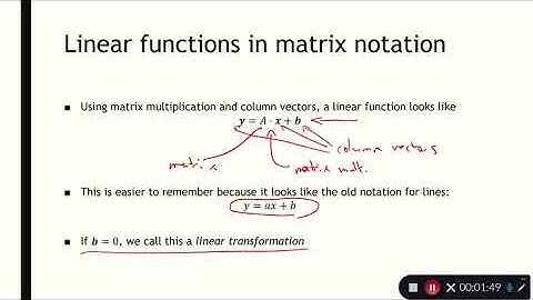 Math 2374 Lecture 3D: Linear functions in matrix notation