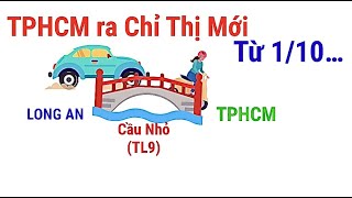 TPHCM ra Chỉ Thị mới, Đã mở cửa với Các Tỉnh chưa ???