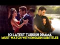 10 latest turkish drama must watch with english subtitles in 2023