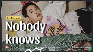 [Sub Indo] Doh Kyung Soo (D.O.) - Nobody Knows It Lirik & Terjemahan Indonesia