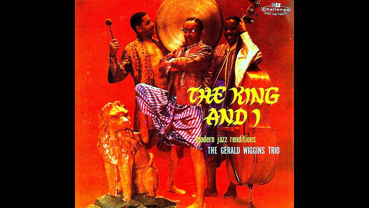 ☆Gerald Wiggins Trio / The King And I & Around The World In 80 