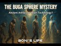 The Buga Sphere: A Mysterious Technology from the Future or Extraterrestrial Life? #bugasphere