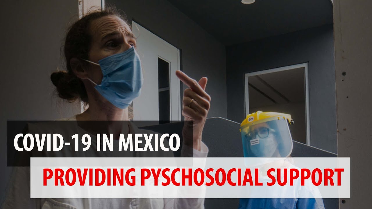 COVID-19: Providing psychosocial support in Mexico