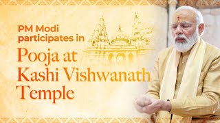 PM Modi participates in Pooja at Kashi Vishwanath Temple in Varanasi, Uttar Pradesh | PMO