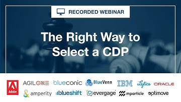 Webinar:  How to Select the Right Customer Data Platform