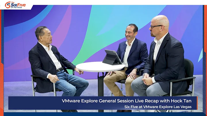 VMware Explore General Session Live Recap with Hock Tan - Six Five On The Road