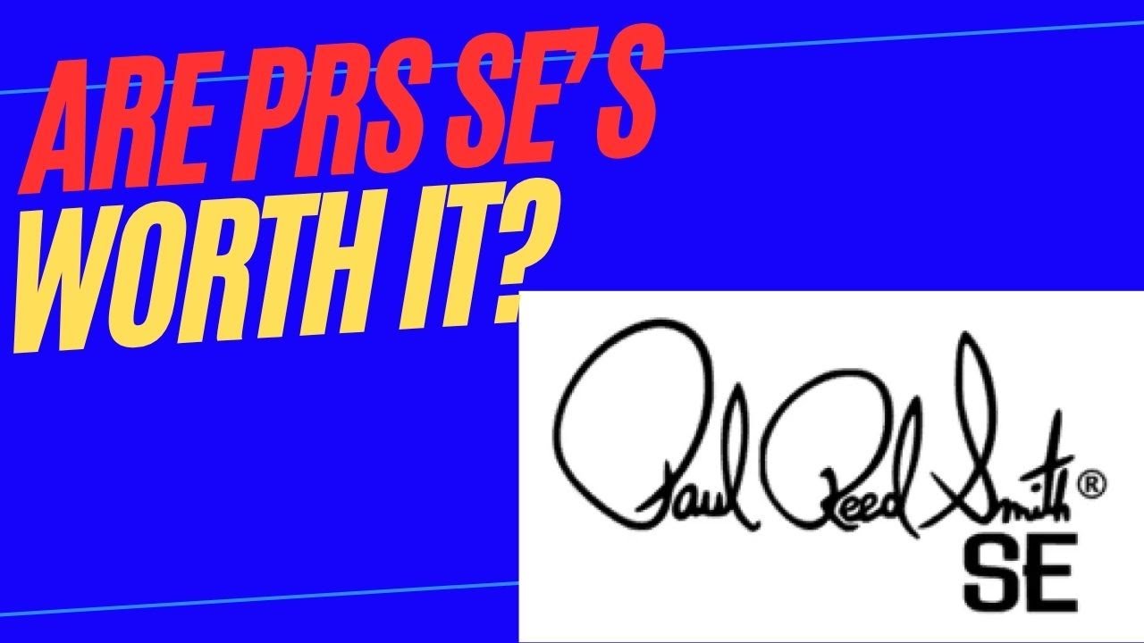 are-prs-se-guitars-worth-the-price-youtube