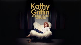 6. Kathy Griffin - Strong Black Woman (2006)