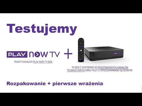 Testujemy Play NOW TV Box Android TV | Rozpakowanie i pierwsze wrażenia