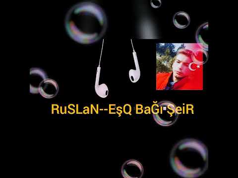 Ruslan--Eşq Bağı Şeir