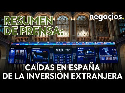RESUMEN DE PRENSA: La inversi&oacute;n extranjera en Espa&ntilde;a cae; el petr&oacute;leo a 100$; sangr&iacute;a por los tipos