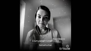 Sema Koçhan - Dünyadan Uzak