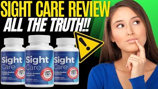 SIGHT CARE - SIGHT CARE REVIEW - (( ALL THE TRUTH!! )) - SIGHTCARE Supplement - SightCare Reviews