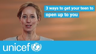 3 ways to get your teen to open up to you | UNICEF