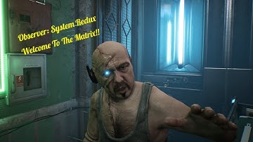 Observer:System Redux Wiki - First Next Generation Horror Cyberpunk Thriller EPS 1 - 2020 - 11