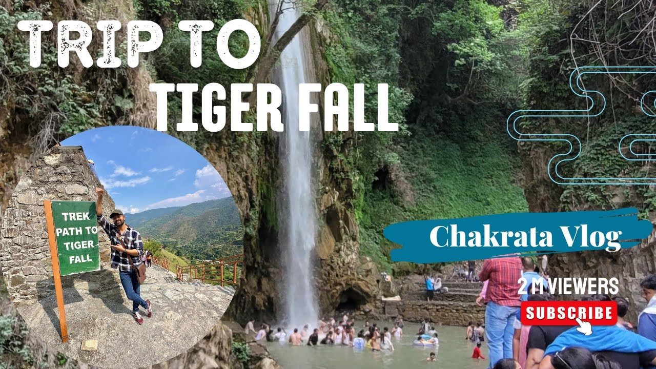 Tige R Fall Trip To Chakrata | Tiger Fall | Exploring Dehradun | Dehradun Vlogs ...