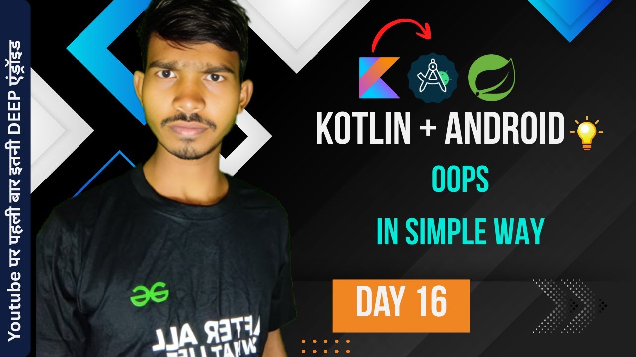 Day 16 Kotlin OOPS Explained in Hindi | Classes, Objects, Inheritance ...