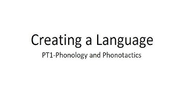 How to Make a Conlang. Pt1- Phonology and Phonotactics