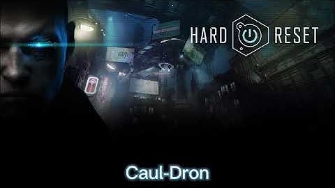 Hard Reset OST - Caul-Dron (Mission 4 Ambiance)