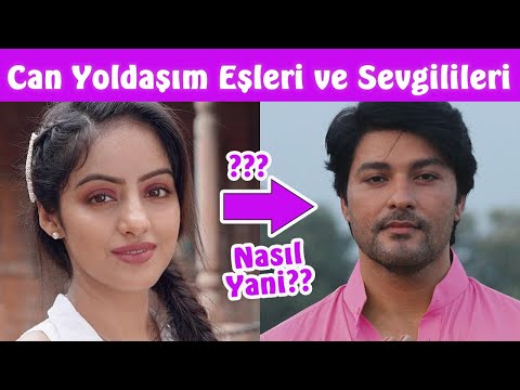 Can Yoldaşım Hint Dizisi Oyuncularının Sevgilileri Eşleri