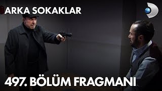 Arka Sokaklar 497 Bölüm Fragmanı