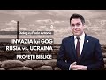 🎙 Invazia lui GOG: RUSIA vs. UCRAINA | Profeții Biblice | cu Florin Antonie