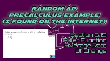 AP Precalculus Section 3.15 Example: Average Rate of Change of a Polar Function