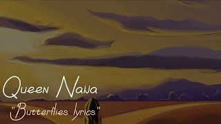 Queen Naija - Butterflies Lyrics (@QueenNaija)