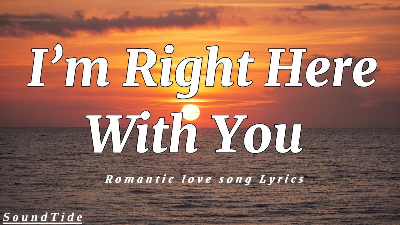 I’m Right Here With You – Emotional Romantic love song |Heart-Touching ...