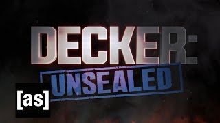 Decker: Unsealed Teaser | Adult Swim