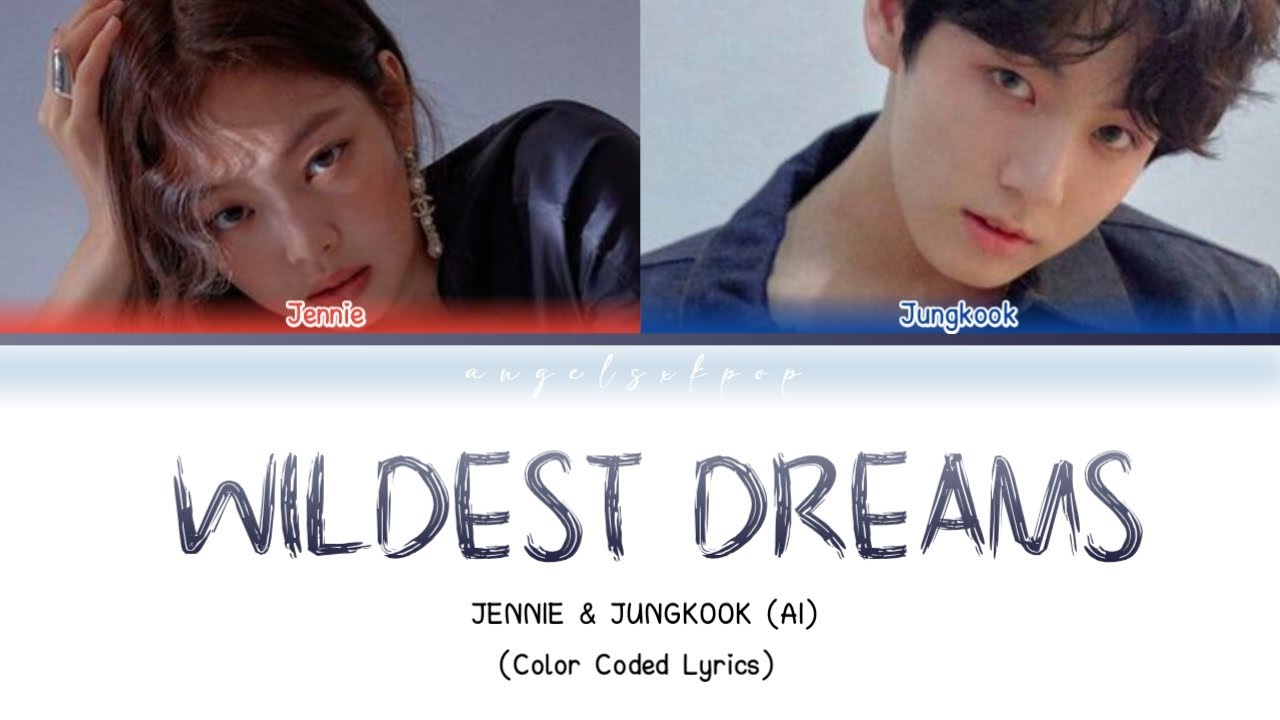 JENNIE & JUNGKOOK (AI) - Wildest Dreams (Color Coded Lyrics)