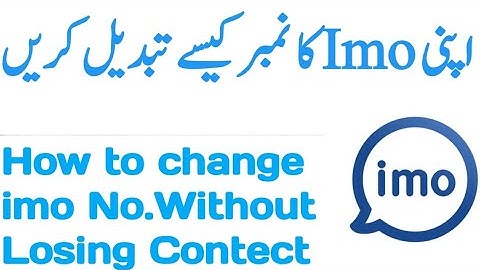 Change Your IMO Mobile No.Without Losing Your Contect