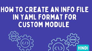How to Create an info file in YAML format for custom Module | Drupal 10 Module Development