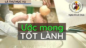 Bí Tích Rửa Tội Cho Con - Lá thư mục vụ CN Chúa Giêsu chịu phép rửa - CN1TNB