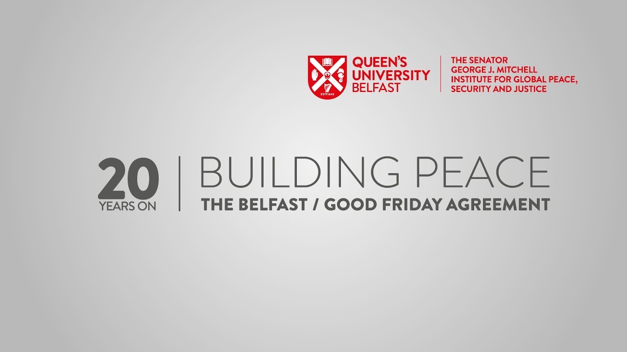 Senator George Mitchell Keynote Speech – Building Peace: The Belfast / Good Friday Agreement