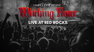 JEANIE & VAMPA PRESENT: WITCHING HOUR LIVE @ RED ROCKS 2025 [FULL SET]