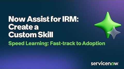 Create your own skill using Now Assist for Integrated Risk Management (IRM)