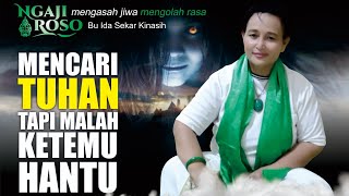 💥MENCARI TUHAN TAPI MALAH KETEMU HANTU - BU IDA SEKAR KINASIH