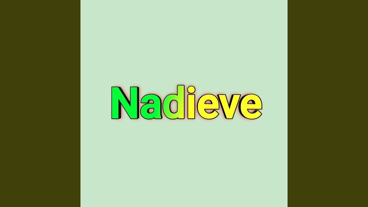 Watch Nadieve on YouTube Watch Nadieve on YouTube