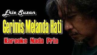 GERIMIS MELANDA HATI - KARAOKE - NADA PRIA || ARJUNA MUSIK